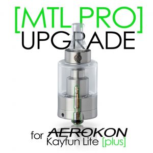 Kayfun Lite [Plus] MTL Pro Upgrade
